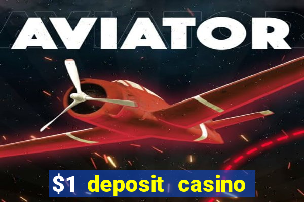 $1 deposit casino 2018 nz